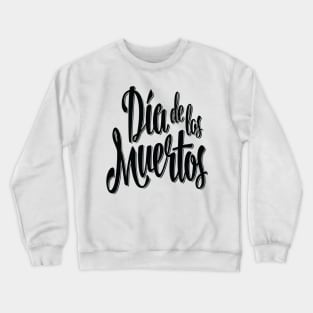 Día De Muertos Day of the Dead Crewneck Sweatshirt